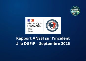 Rapport ANSSI sur l’incident à la DGFiP : quelles leçons pour les PME ?